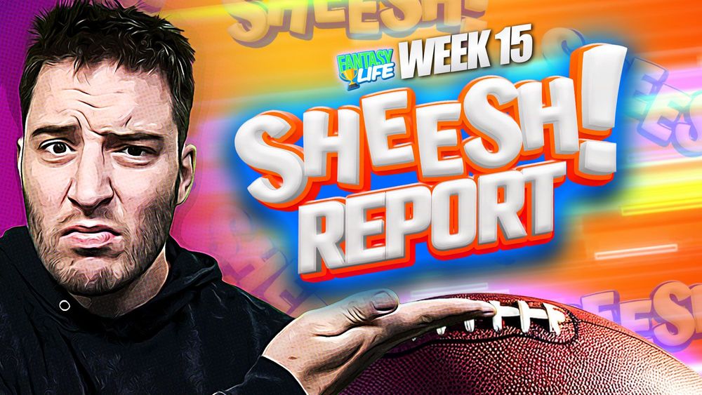 Sheesh Report. The Biggest Misses from Fantasy Football Week 15.